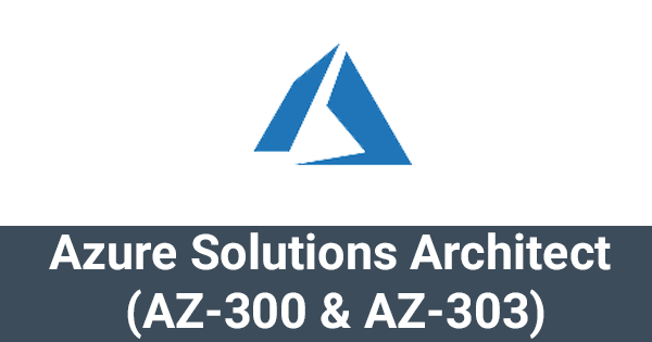 Azure Solutions Architect AZ-300-303 Course | Microsoft ...