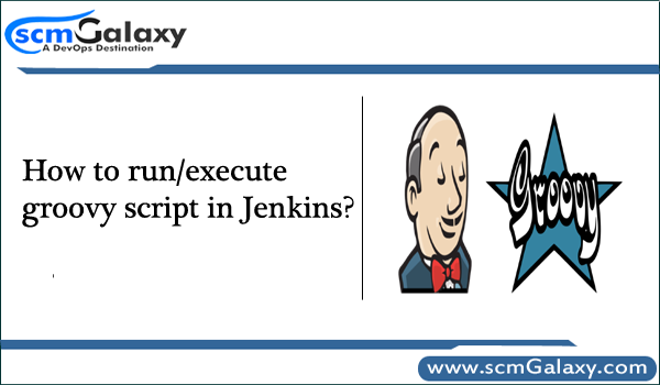 how-to-run-execute-groovy-script-in-jenkins-devopsschool