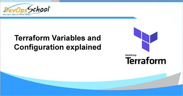 Terraform Variables And Configuration Explained 5 Mins Reading DevOpsSchool