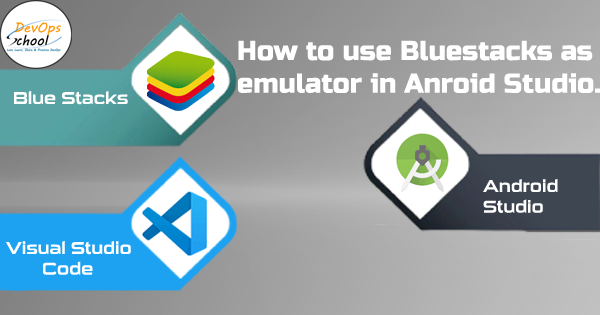 How to use Bluestacks as emulator in Android studio. 