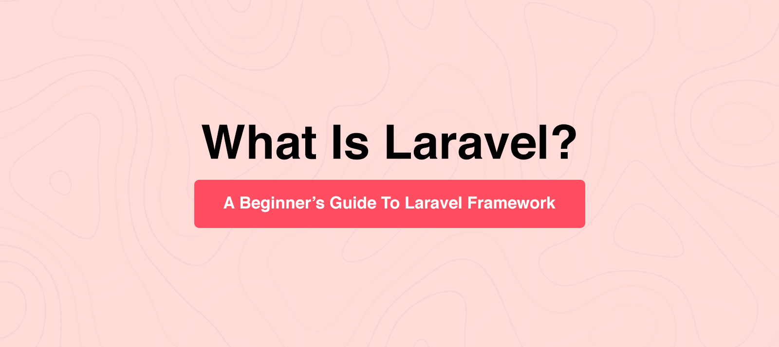 What is Laravel? and Its Features.