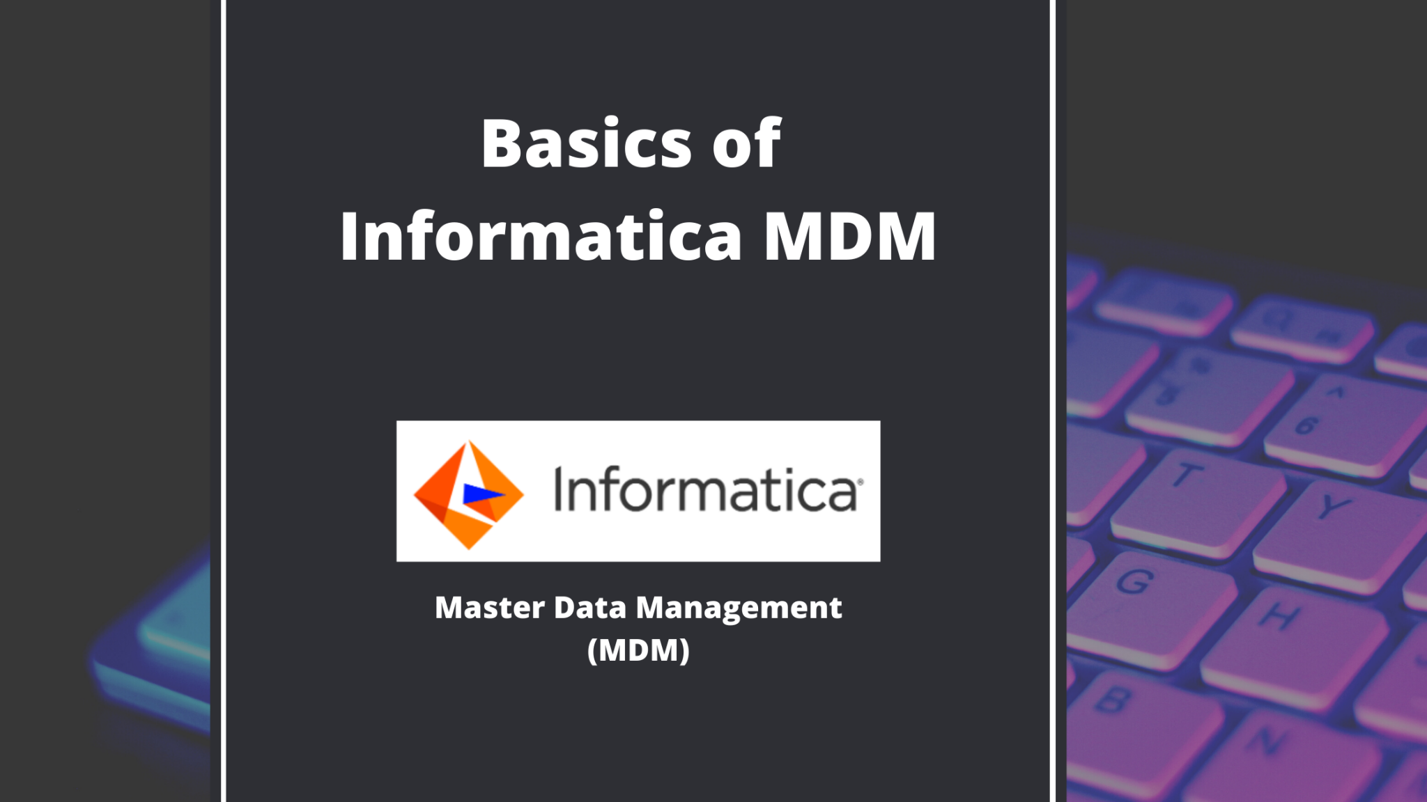 What Is Informatica Mdm And Use Cases Of Informatica Mdm